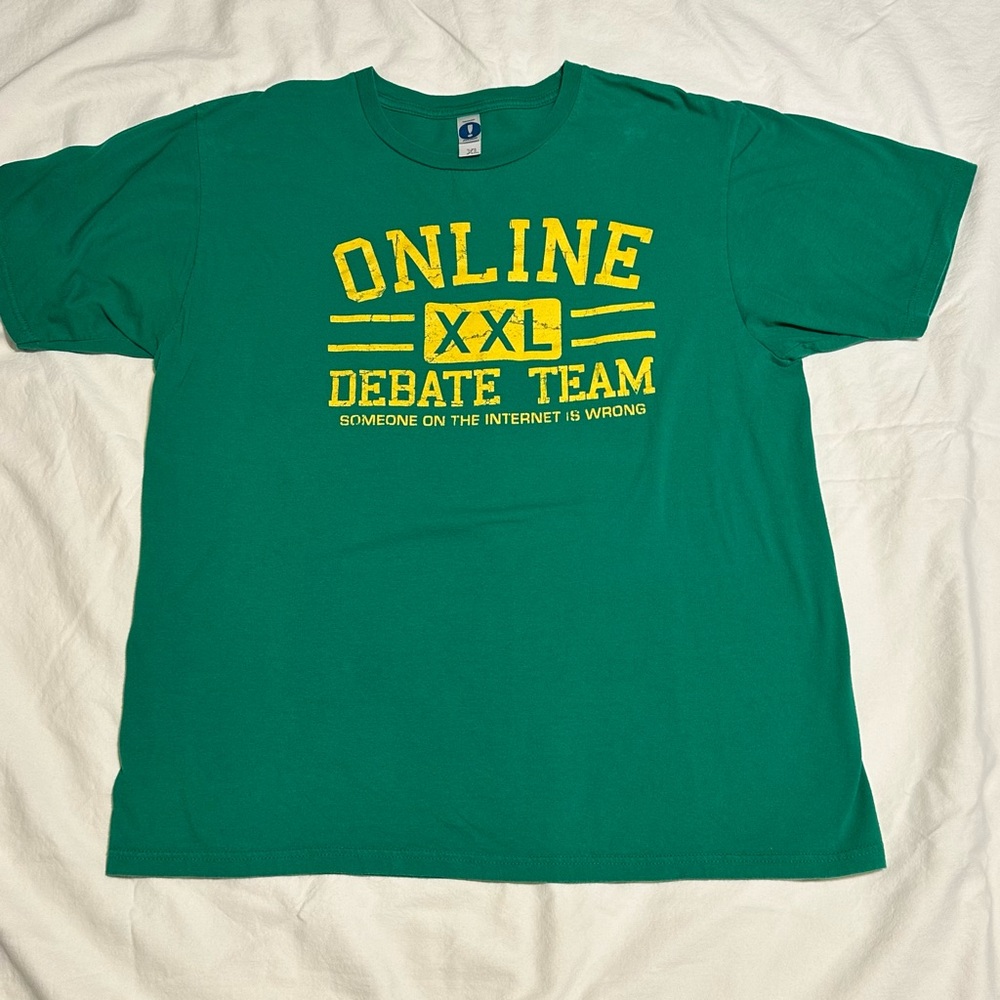 Men’s XL green T-shirt, “online debate team, someone on the Internet is wrong”😁